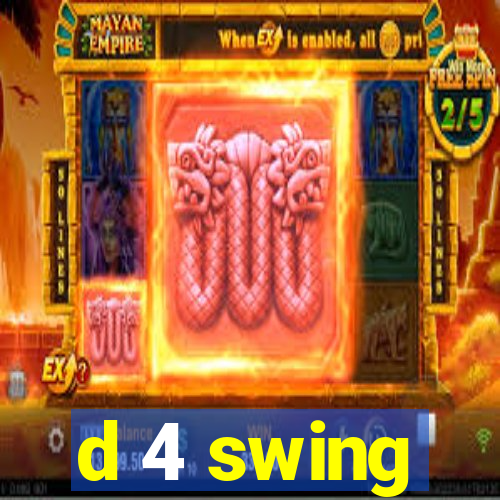 d 4 swing